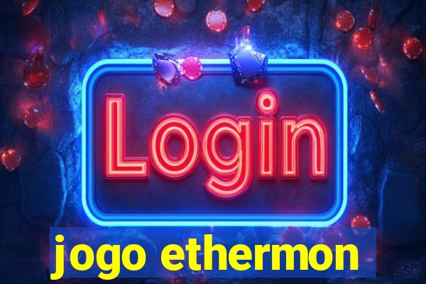 jogo ethermon